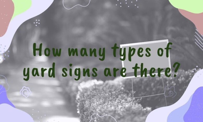 How many types of yard signs are there