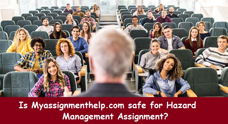 Is Myassignmenthelp.com safe for Hazard Management Assignment