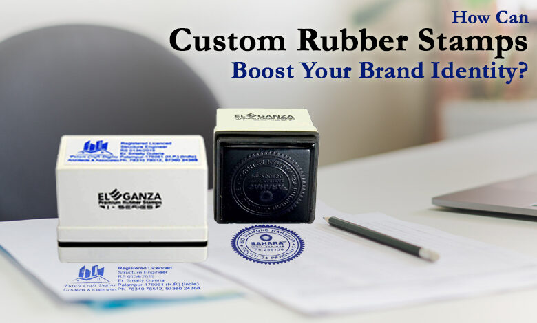 How can Custom Rubber Stamps Boost Your Brand Identity?